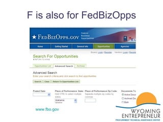 F is also for FedBizOpps www.fbo.gov 