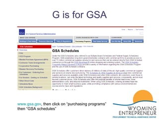 G is for GSA www.gsa.gov , then click on “purchasing programs” then “GSA schedules” 