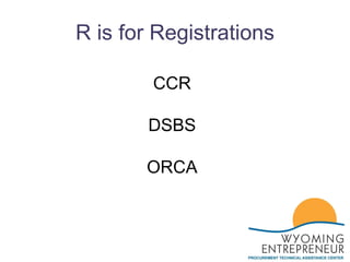 R is for Registrations CCR DSBS ORCA 