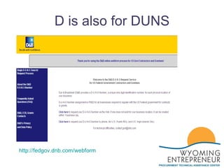 D is also for DUNS http://fedgov.dnb.com/webform 