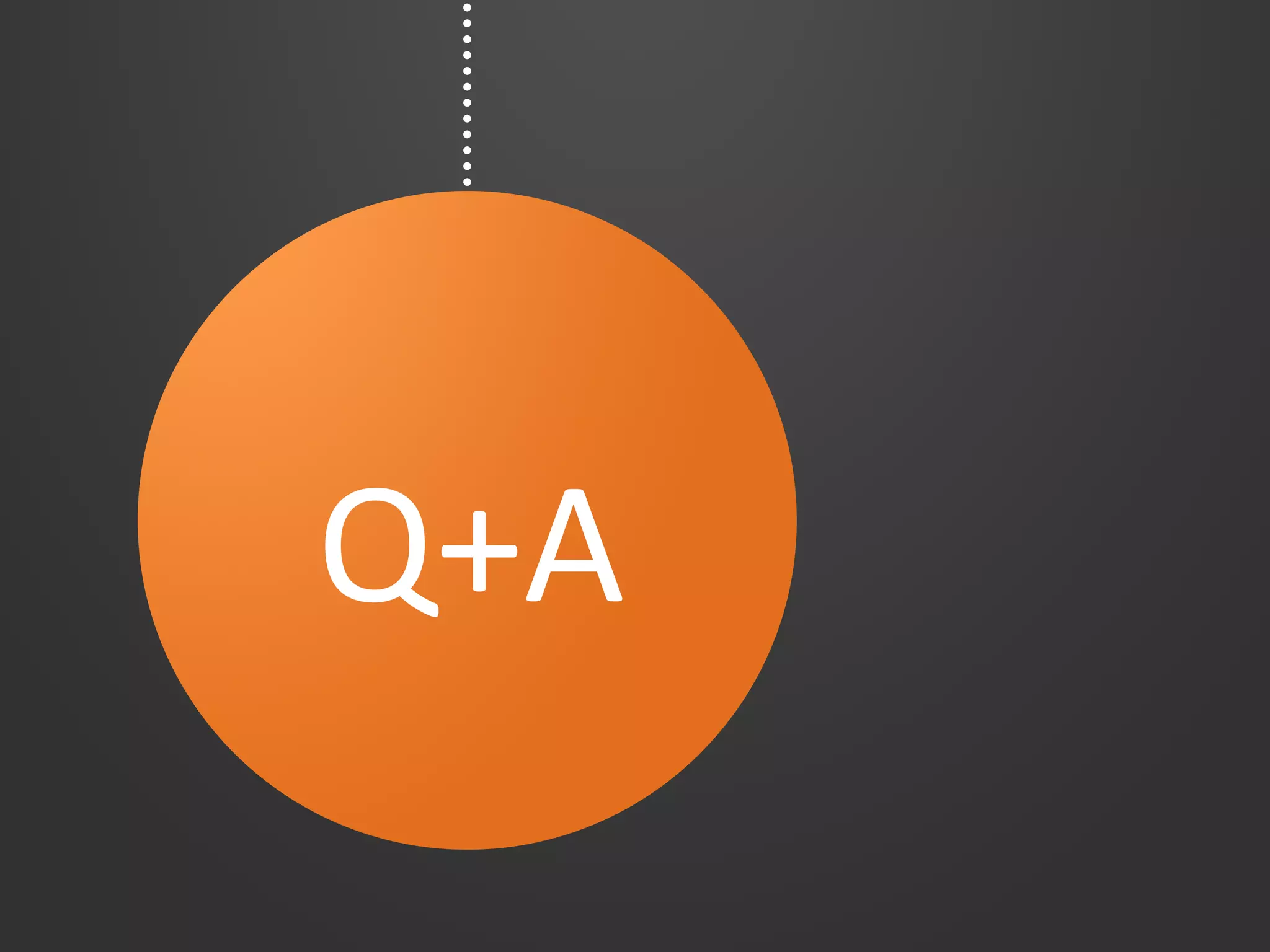 Q+A	
  
 