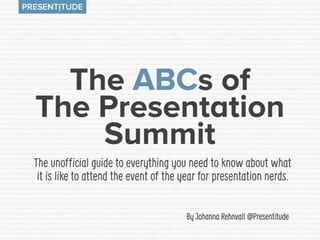 The ABC of the Presentation Summit