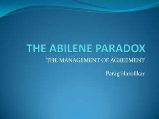 THE MANAGEMENT OF AGREEMENT
Parag Harolikar
 