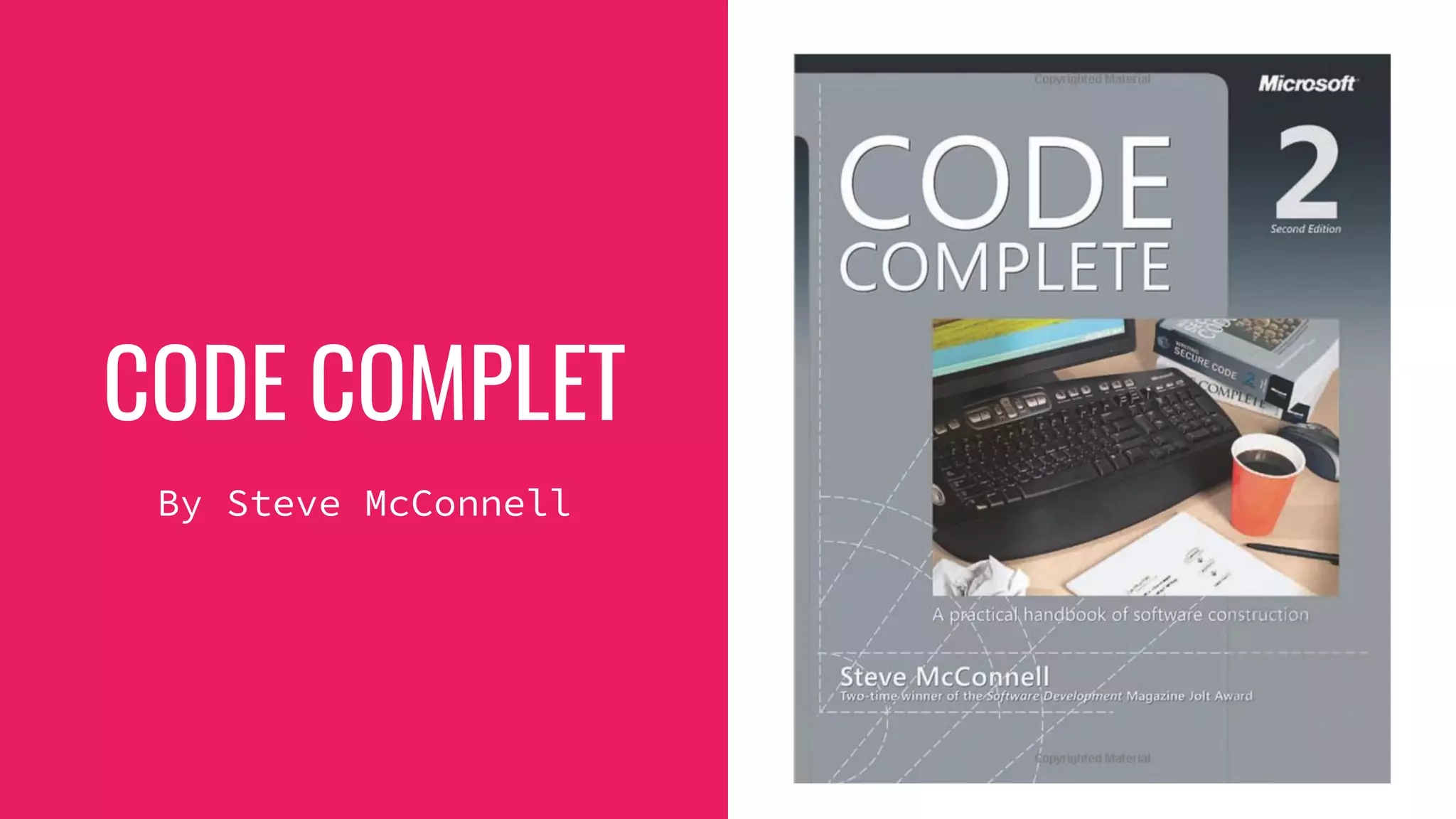 CODE COMPLET
By Steve McConnell