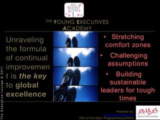 THE YOUNG EXECUTIVES ACADEMYStretching comfort zones