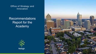 Recommendations
Report for the
Academy
Office of Strategy and
Innovation
 