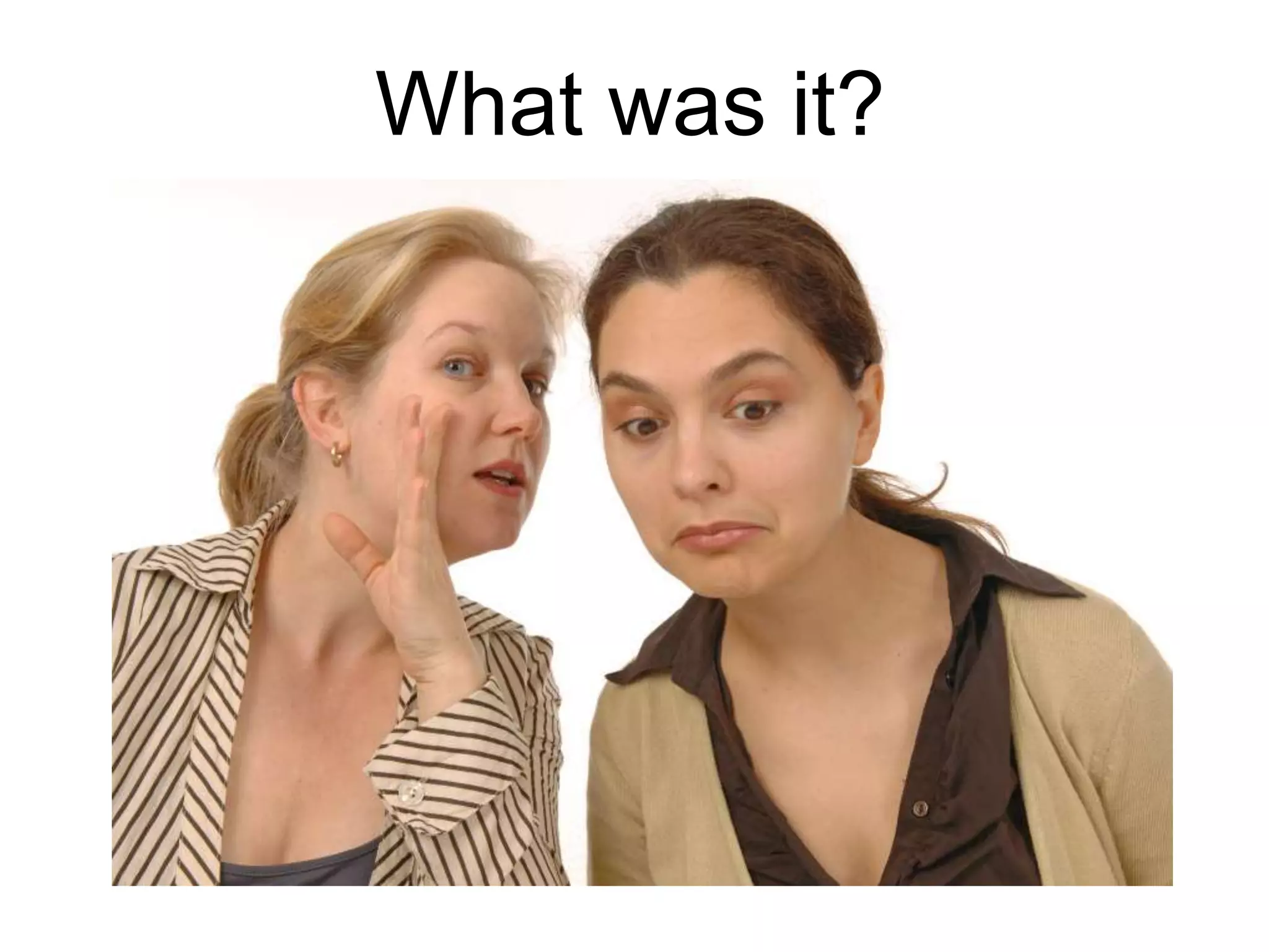What was it?
 