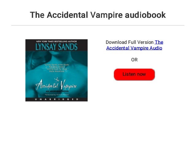 the accidental vampire novel the accidental vampire novel