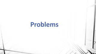 Problems
 