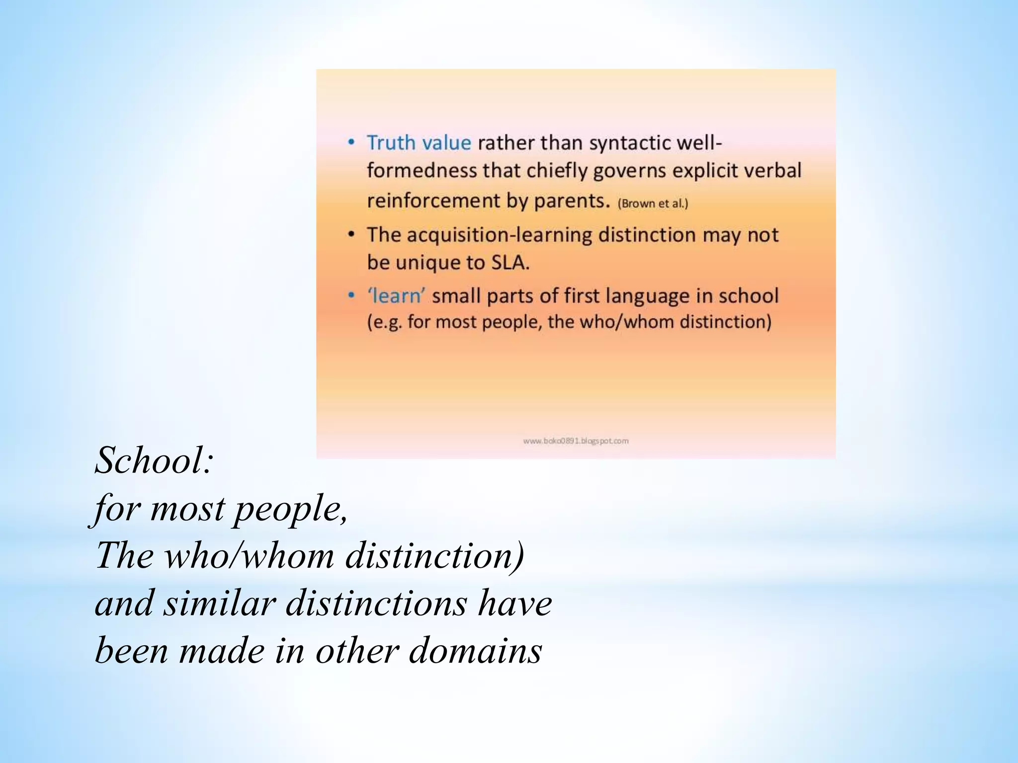 School:
for most people,
The who/whom distinction)
and similar distinctions have
been made in other domains
 