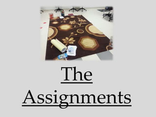 The
Assignments
 
