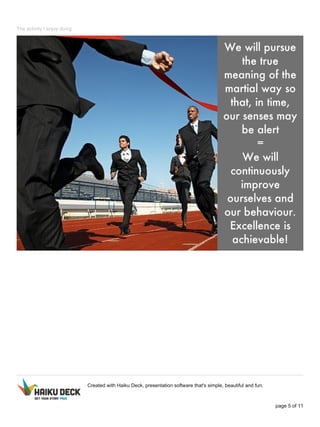 The activity I enjoy doing
Created with Haiku Deck, presentation software that's simple, beautiful and fun.
page 5 of 11
 