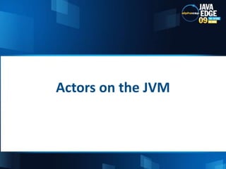 Actors on the JVM