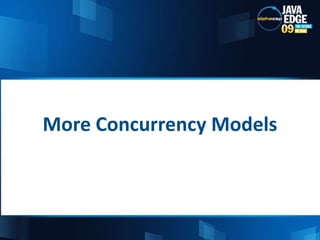 More Concurrency Models