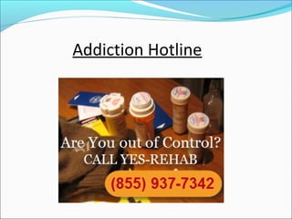 Addiction Hotline
 