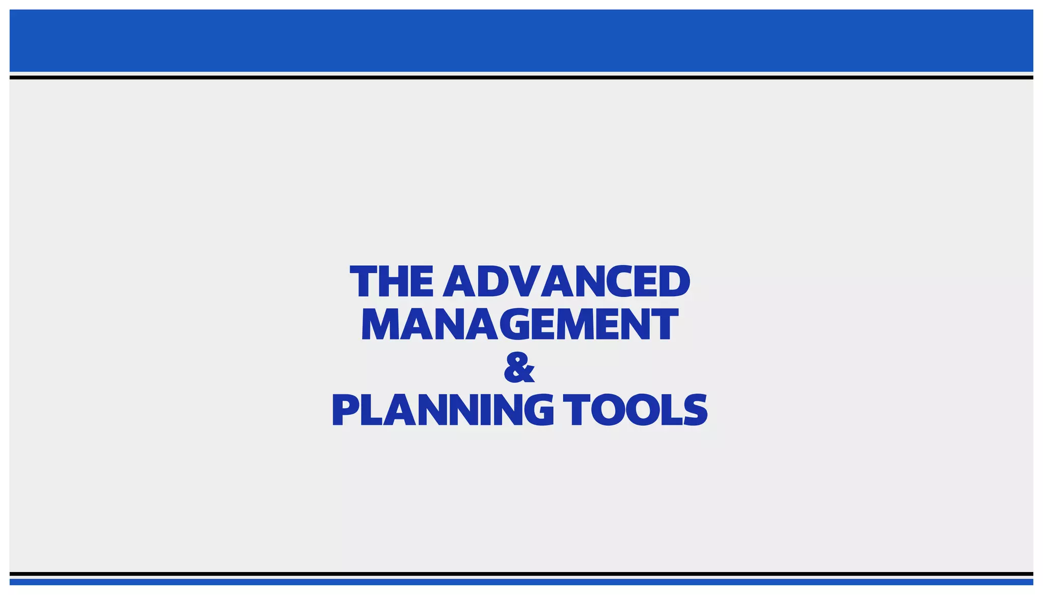 PPT ON THE ADVANCED MANAGEMENT AND PLANNING TOOLS | PDF