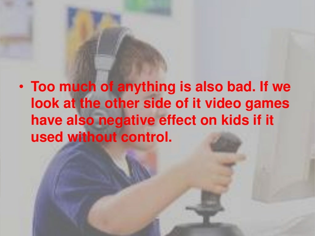 The advantages and disadvantages of video games.