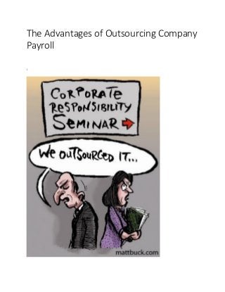 The Advantages of Outsourcing Company
Payroll
i
 