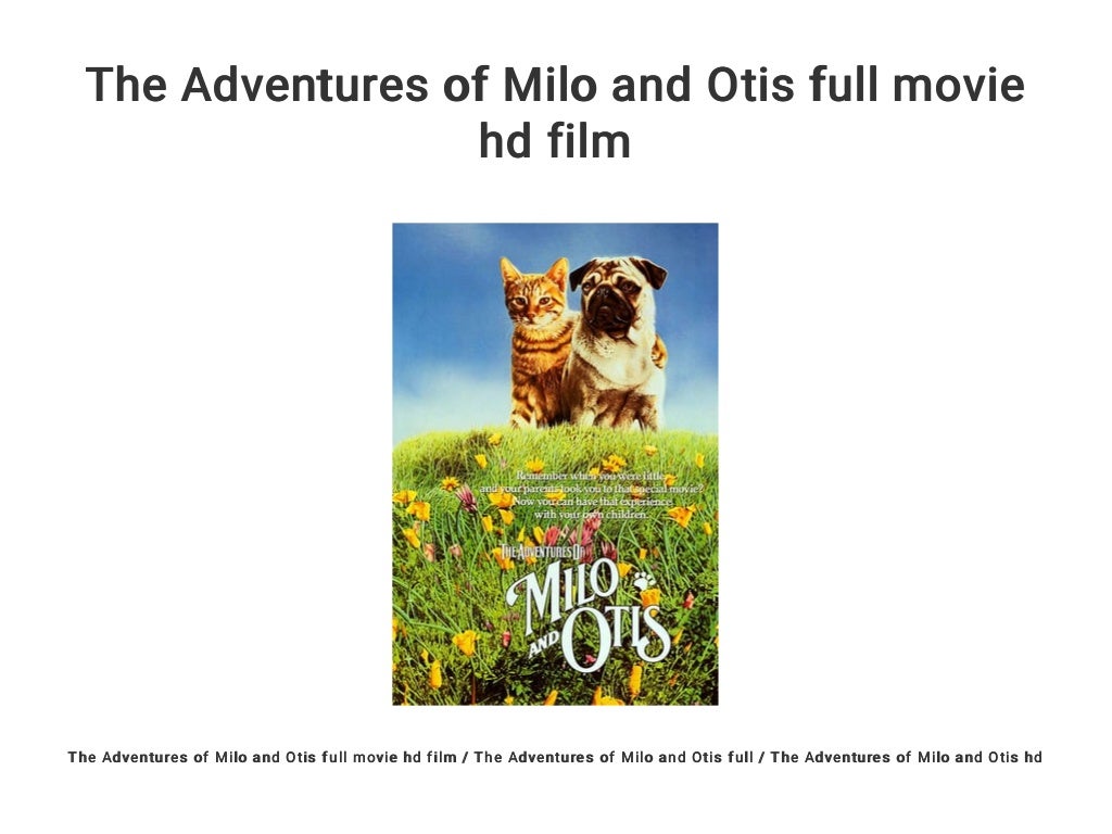 The Adventures of Milo and Otis full movie hd film