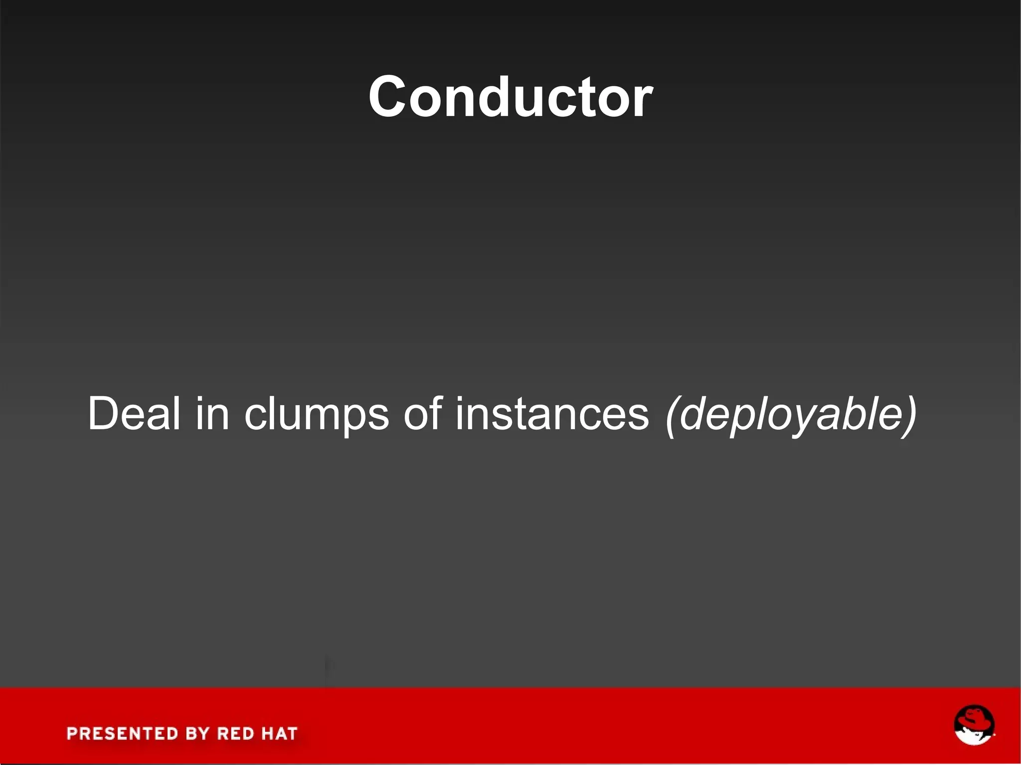 Conductor Deal in clumps of instances  (deployable) 