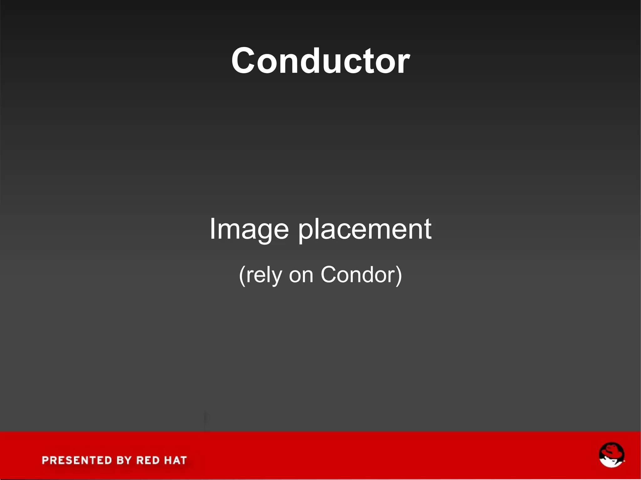 Conductor Image placement (rely on Condor) 