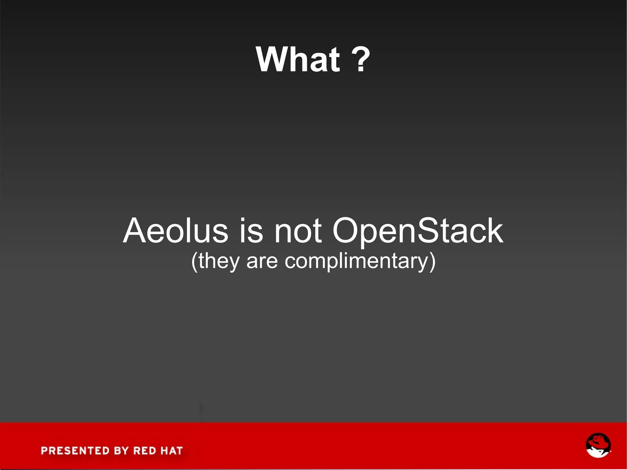 What ? Aeolus is not OpenStack (they are complimentary) 