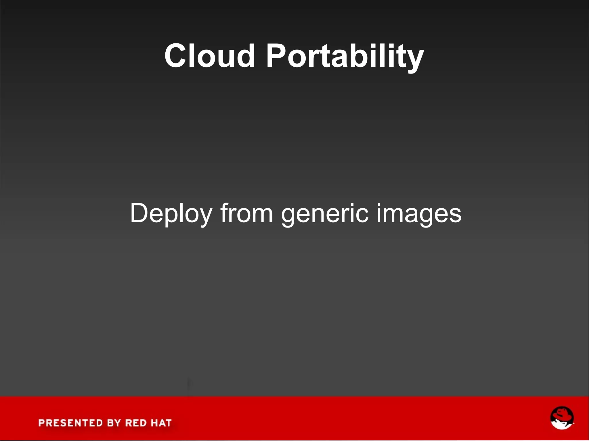 Cloud Portability Deploy from generic images 