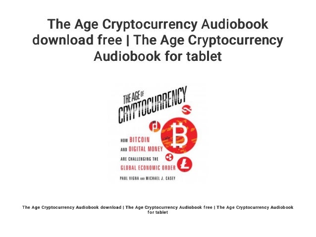 Read Download The Age Of Cryptocurrency PDF – PDF Download the age of cryptocurrency pdf download