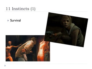 11 Instincts (1)

    Survival
 