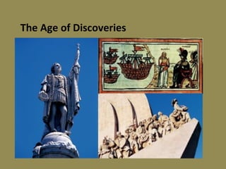 The Age of Discoveries
 