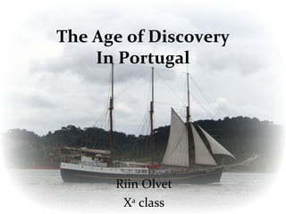 The Age of Discovery In Portugal Riin Olvet X a  class 