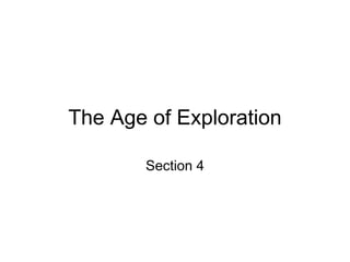 The Age of Exploration Section 4 