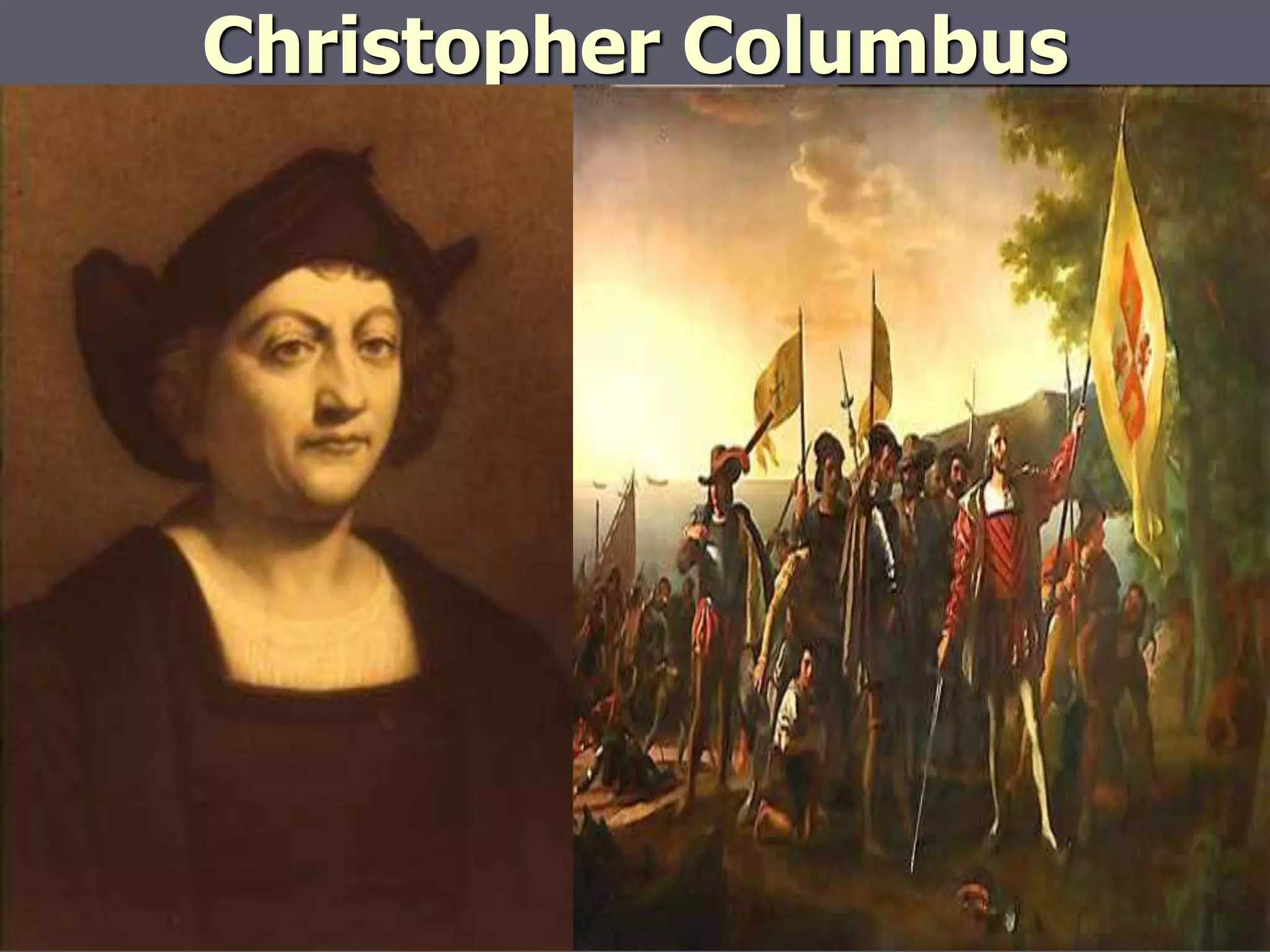 Christopher Columbus
 