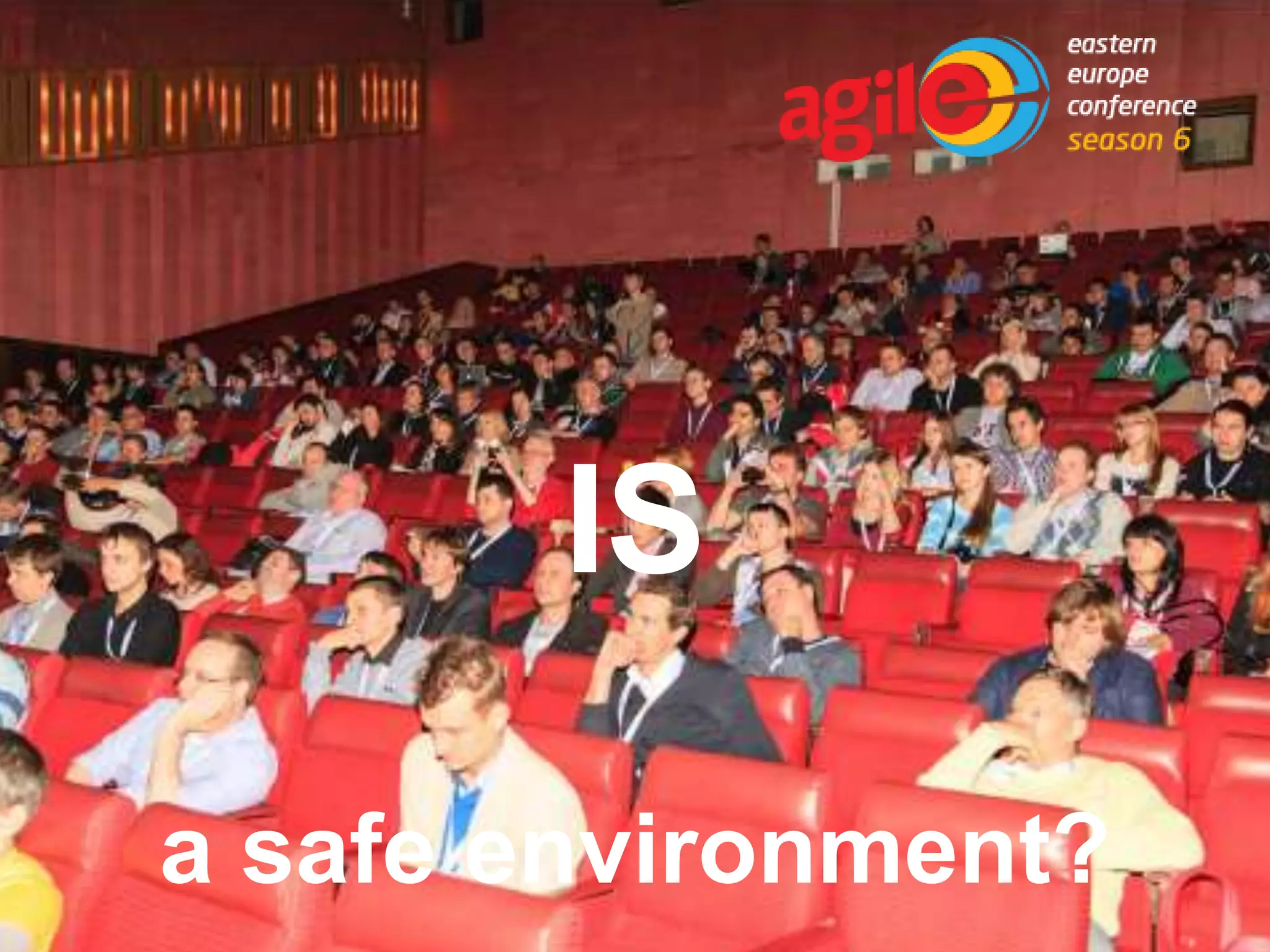 IS
a safe environment?
 