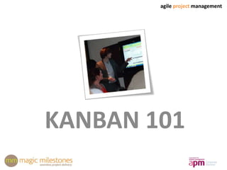agile project managementagile project management
KANBAN 101
 