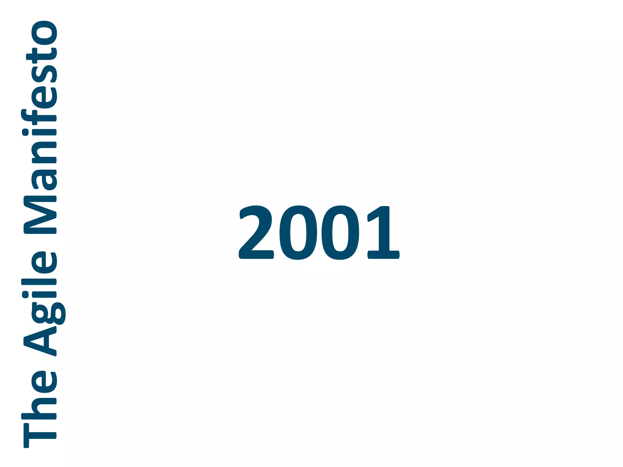 2001The Agile Manifesto