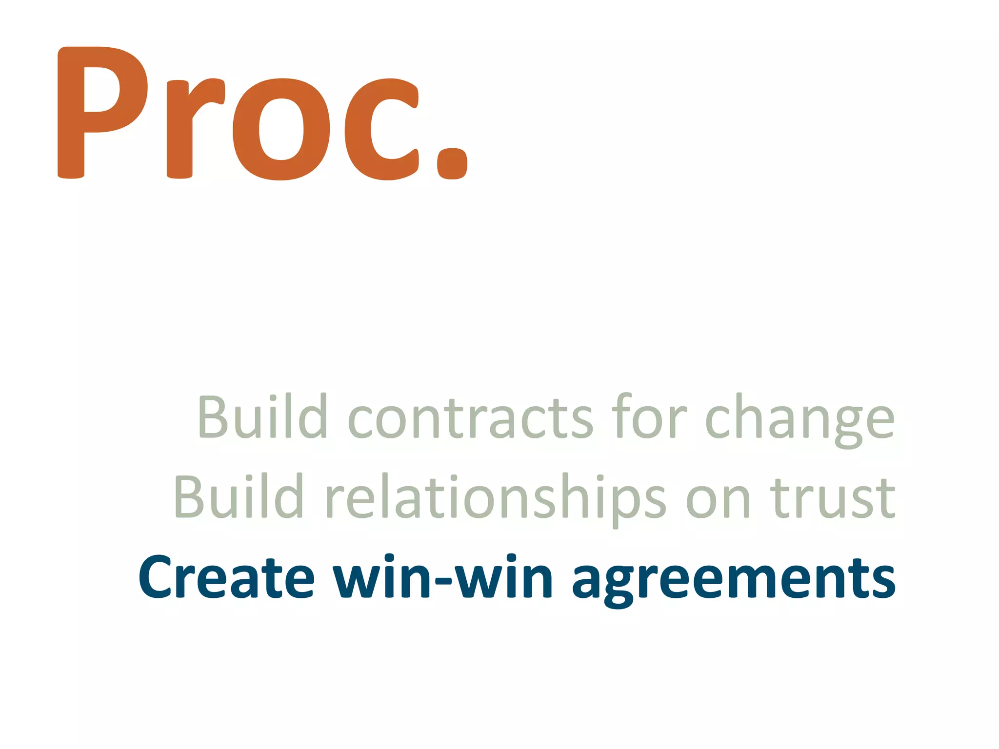 Proc.Build contracts for changeBuild relationships on trustCreate win-win agreements