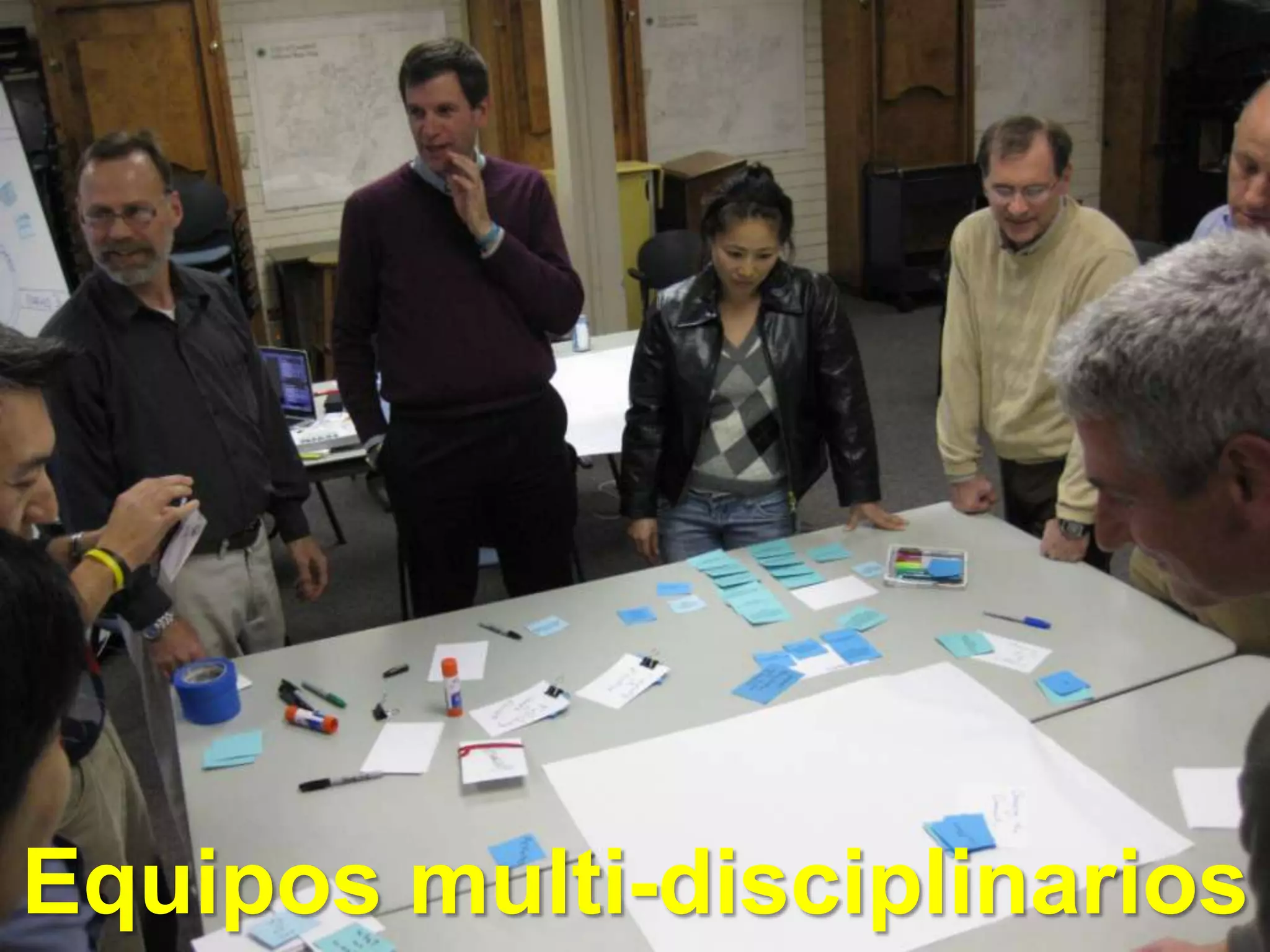 Equipos multi-disciplinarios
 
