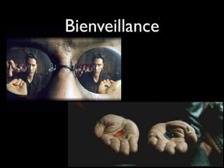 Bienveillance
 