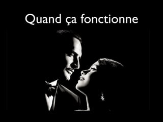 Quand ça fonctionne
 