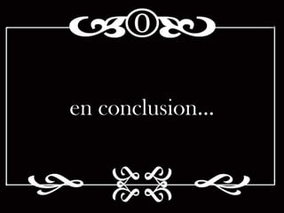 en conclusion...
 