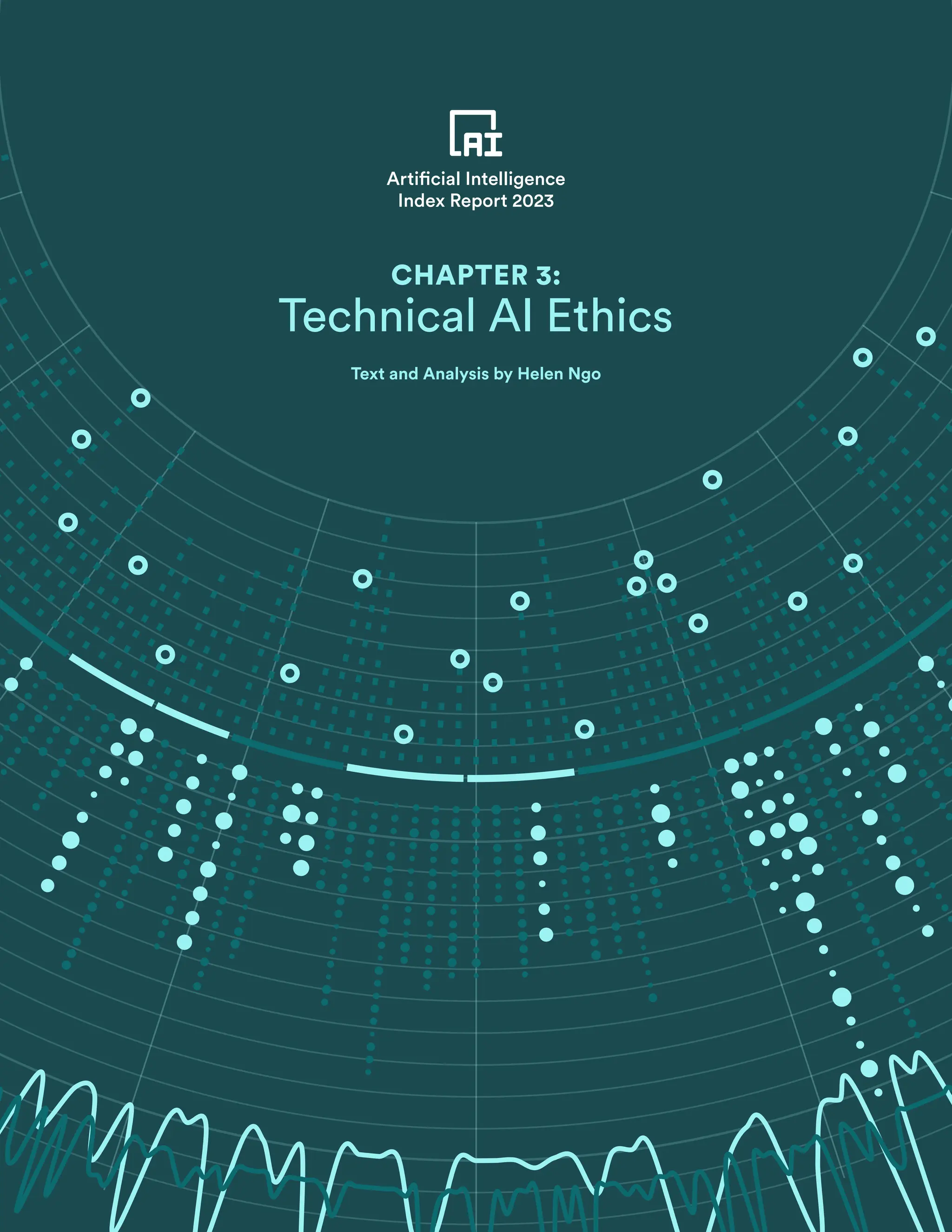 Artificial Intelligence
Index Report 2023
CHAPTER 3:
Technical AI Ethics
Text and Analysis by Helen Ngo
 