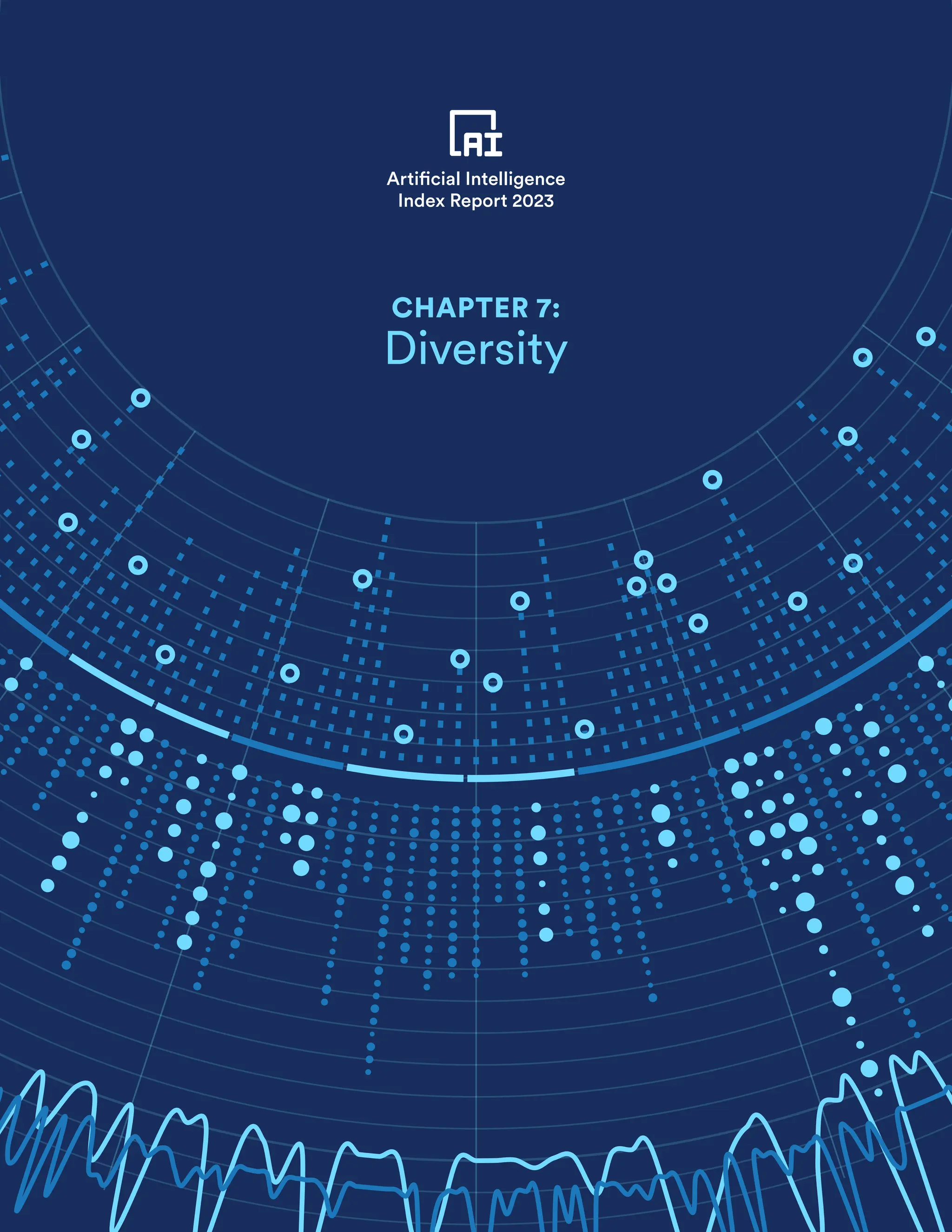 Table of Contents Chapter 7 Preview 296
Artificial Intelligence
Index Report 2023
Artificial Intelligence
Index Report 2023
CHAPTER 7:
Diversity
 