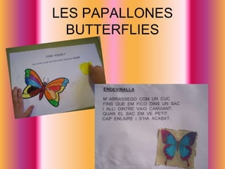 LES PAPALLONESBUTTERFLIES