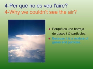 Yes, because the air is moving.