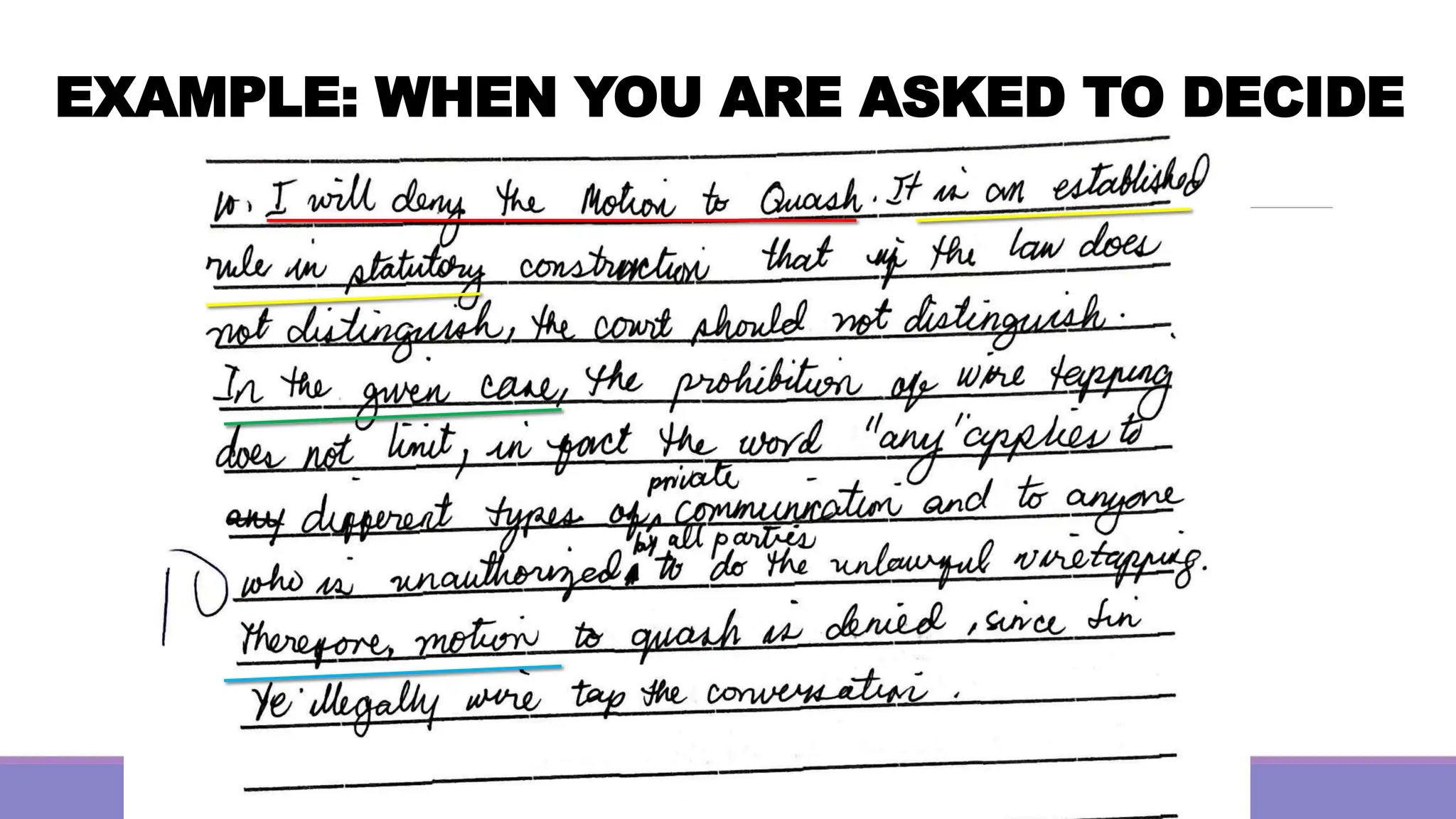 EXAMPLE: WHEN YOU ARE ASKED TO DECIDE
 