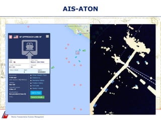 Marine Transportation Systems Management
United States Coast Guard
AIS-ATON
 
