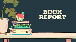 BOOK
REPORT
 