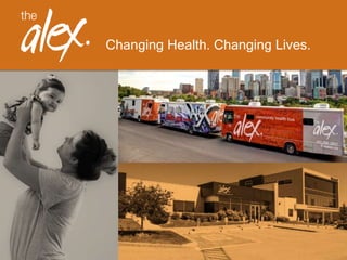 Changing Health. Changing Lives.
 