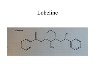 Lobeline

 